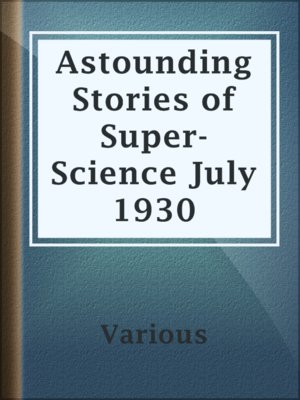 cover image of Astounding Stories of Super-Science July 1930
